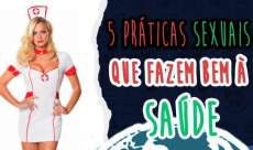 Cinco pr&aacute;ticas sexuais consideradas &ldquo;sujas&rdquo; e que fazem muito bem para a sa&uacute;de