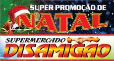 Super Promo&ccedil;&atilde;o de Natal Supermercado Disamig&atilde;o