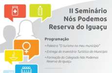 Reserva do Iguaçu - II Seminário Nós Podemos acontece nesta quinta, dia 18.