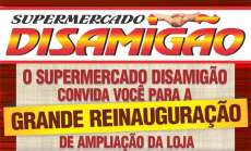 Supermercado Disamig&atilde;o - Reinaugura&ccedil;&atilde;o dia 19 de Novembro
