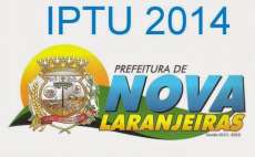 Nova Laranjeiras - Prefeitura come&ccedil;a entregar o boleto do IPTU referente a 2014