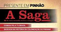 Pinh&atilde;o - Seriado &ldquo;A Saga&rdquo; ser&aacute; apresentado nomunic&iacute;pio