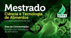 Laranjeiras do Sul - UFFS: Mestrado em Ciência e Tecnologia de Alimentos divulga edital de seleção