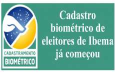 Ibema - Cidade ter&aacute; cadastramento biom&eacute;trico. Saiba mais